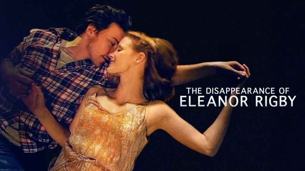 The Disappearance of Eleanor Rigby: Movie: Why This Heartbreaking